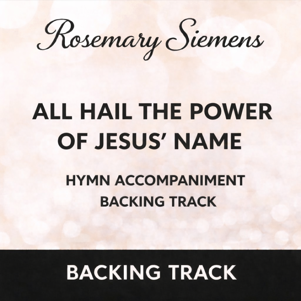 All Hail the Power of Jesus' Name - Accompaniment/Backing Track