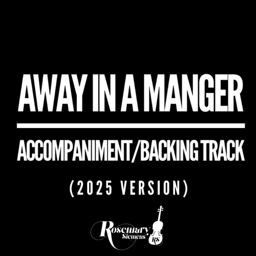 Away in a Manger (2025 Version) - Accompaniment/Backing Track