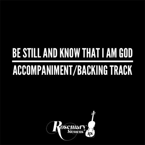 Be Still and Know - Accompaniment/Backing Track