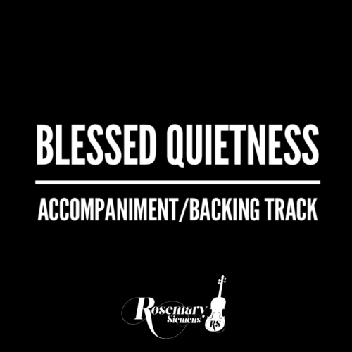 Blessed Quietness - Accompaniment/Backing Track