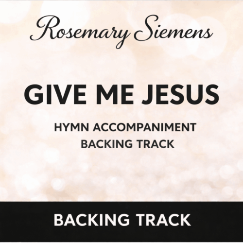 Give Me Jesus - Accompaniment/Backing Track