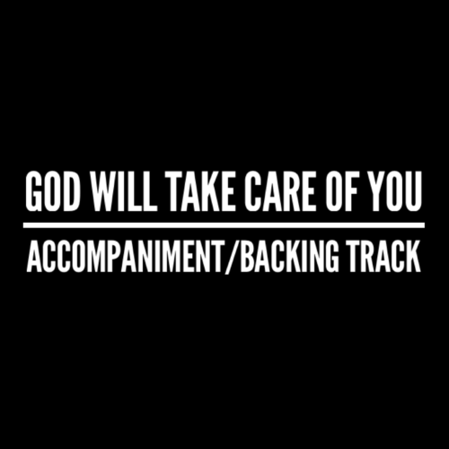 God Will Take Care of You - Accompaniment/Backing Track