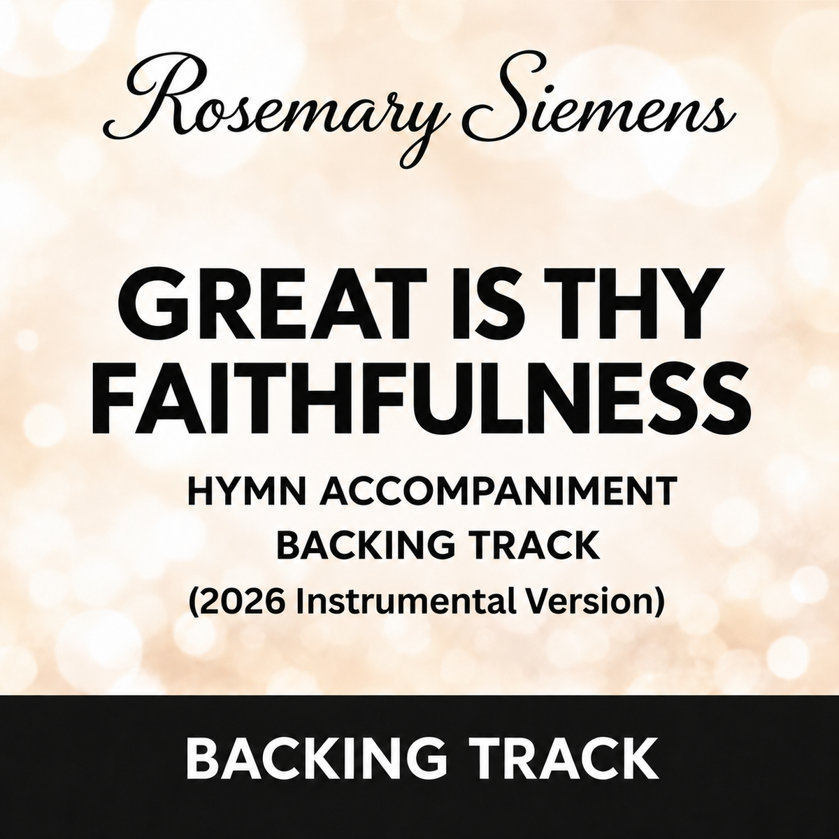 Great Is Thy Faithfulness 2026 hymn karaoke and accompaniment backing track by Rosemary Siemens