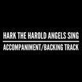 Hark the Herald Angels Sing - Accompaniment/Backing Track
