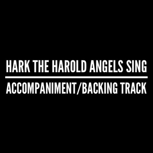 Hark the Herald Angels Sing - Accompaniment/Backing Track