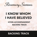 I Know Whom I Have Believed - Accompaniment/Backing Track