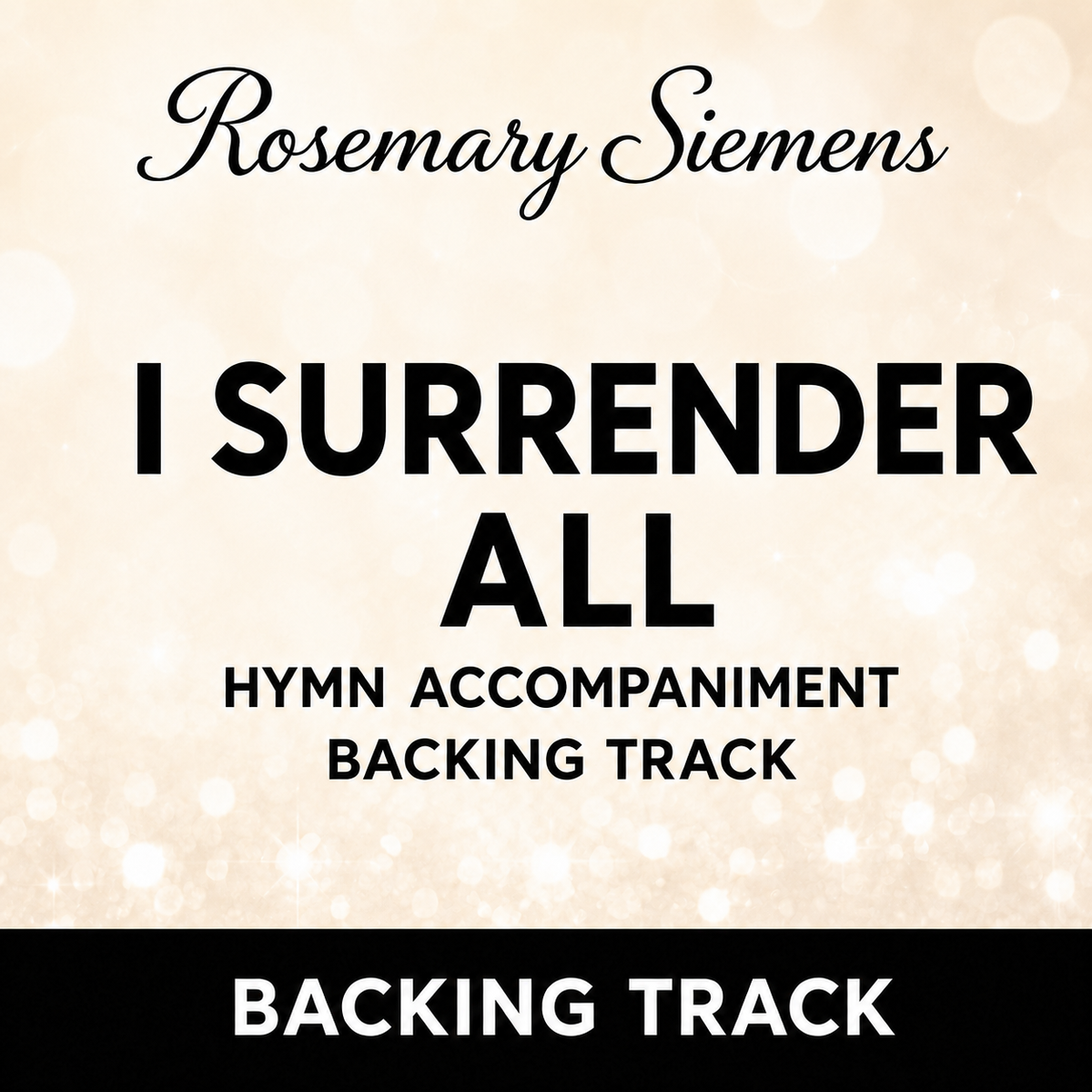 I Surrender All - Accompaniment/Backing Track