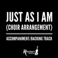 Just As I Am (choir arrangement) - Accompaniment/Backing Track