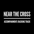 Near The Cross - Accompaniment/Backing Track