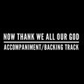 Now Thank We All Our God - Accompaniment/Backing Track