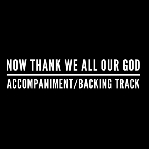 Now Thank We All Our God - Accompaniment/Backing Track