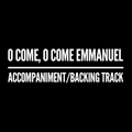 O Come, O Come Emmanuel - Accompaniment/Backing Track