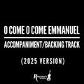 O Come, O Come Emmanuel (2025 Version) - Accompaniment/Backing Track