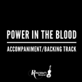 Power in the Blood - Accompaniment/Backing Track