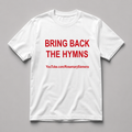 Bring Back the Hymns T-Shirt