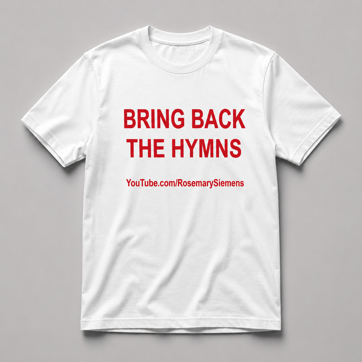 Bring Back the Hymns T-Shirt