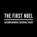 The First Noel - Accompaniment/Backing Track