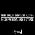 There Shall Be Showers of Blessing - Accompaniment/Backing Track