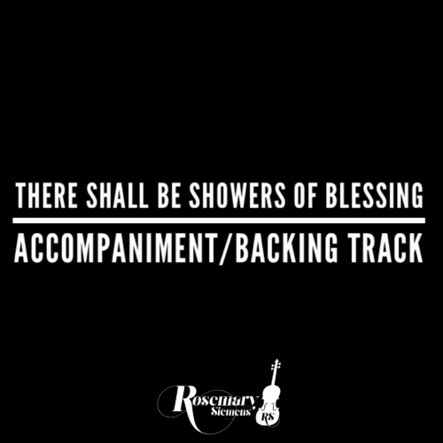 There Shall Be Showers of Blessing - Accompaniment/Backing Track