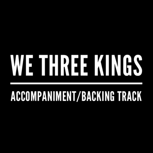 We Three Kings - Accompaniment/Backing Track