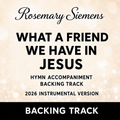 What a Friend We Have In Jesus (2026 Instrumental Version) - Accompaniment/Backing Track