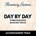 Day By Day hymn accompaniment track and karaoke backing track MP3 by Rosemary Siemens