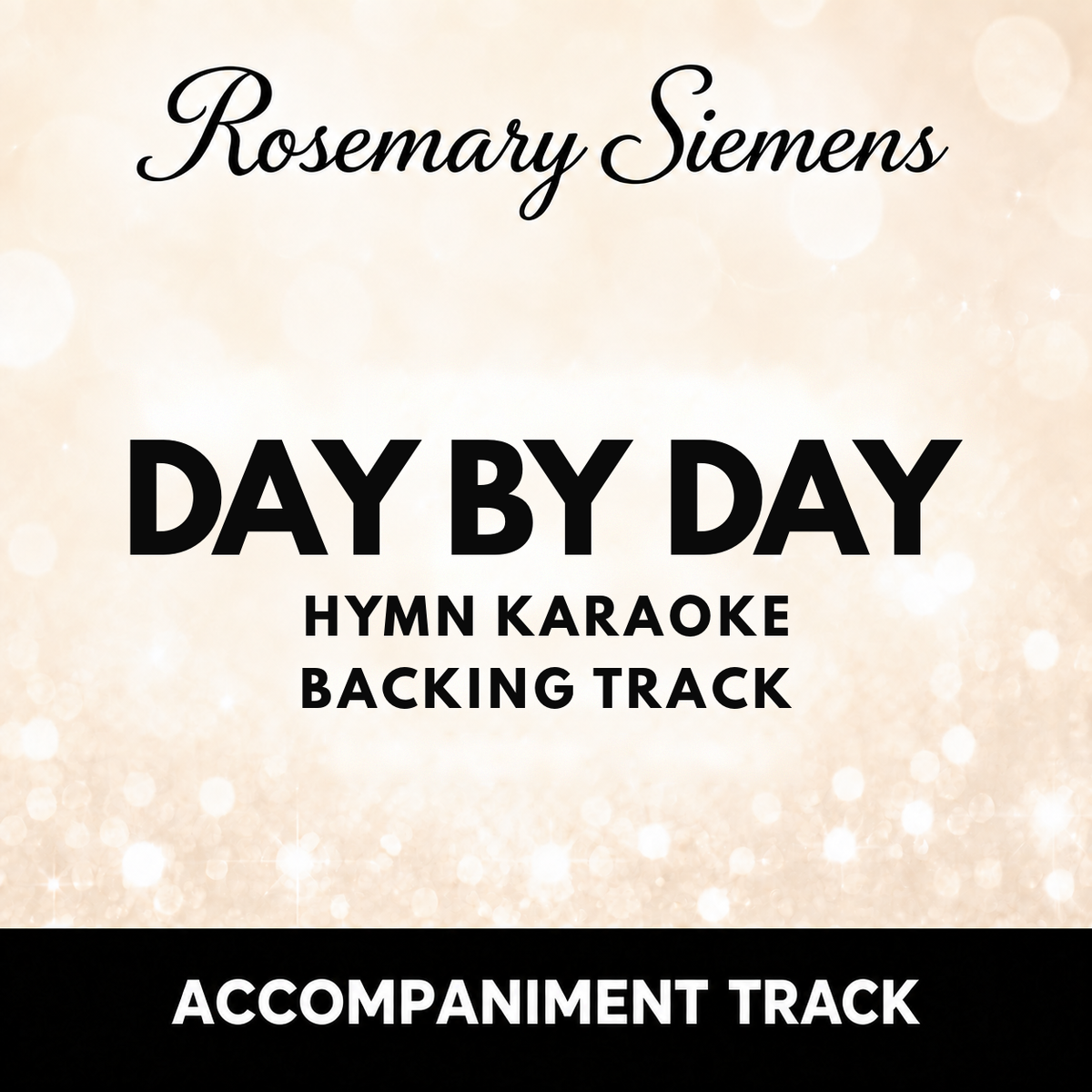 Day By Day hymn accompaniment track and karaoke backing track MP3 by Rosemary Siemens