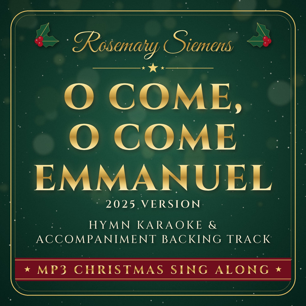 O Come O Come Emmanuel 2025 Version Christmas hymn karaoke backing track cover by Rosemary Siemens