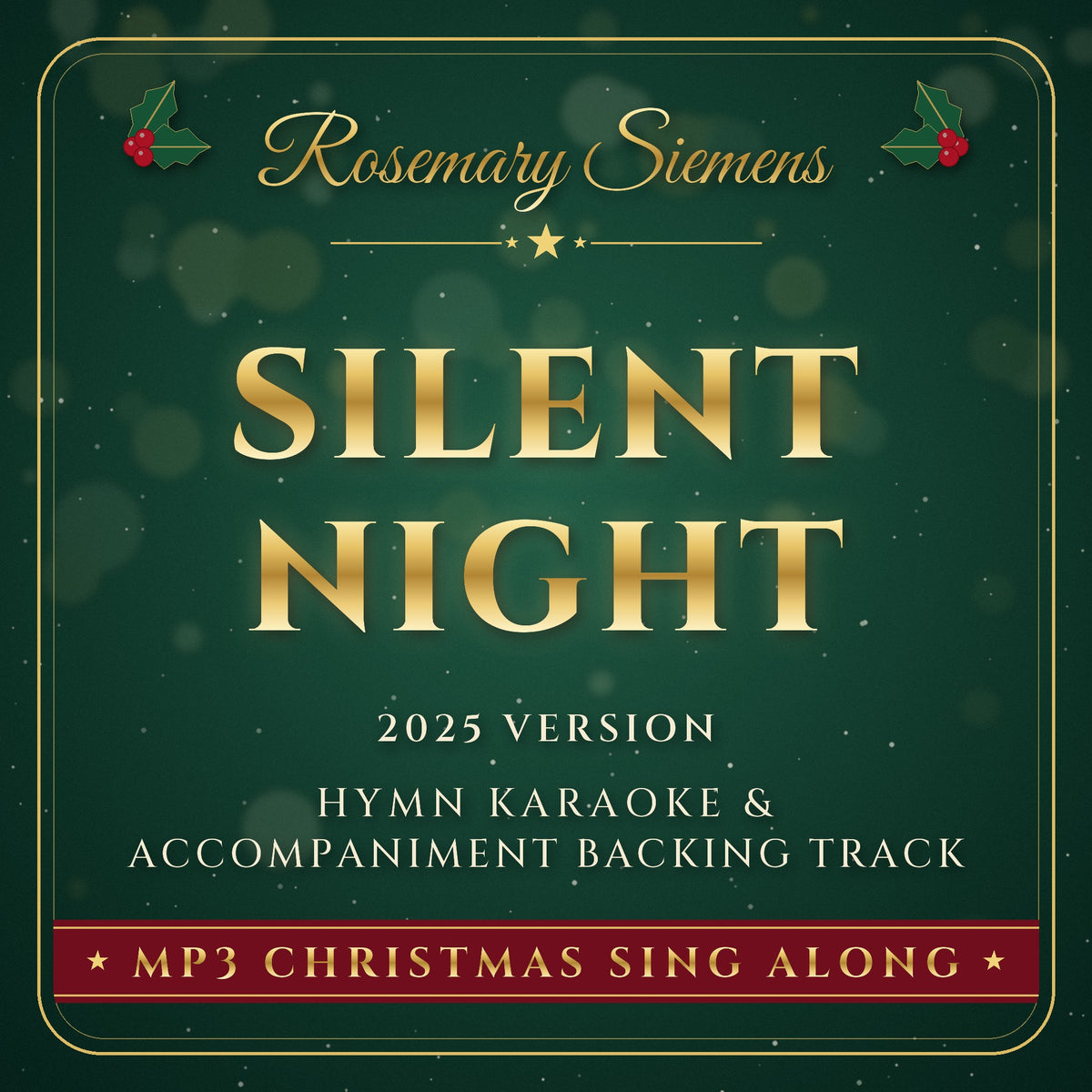 Silent Night 2025 Version Christmas hymn karaoke backing track cover by Rosemary Siemens