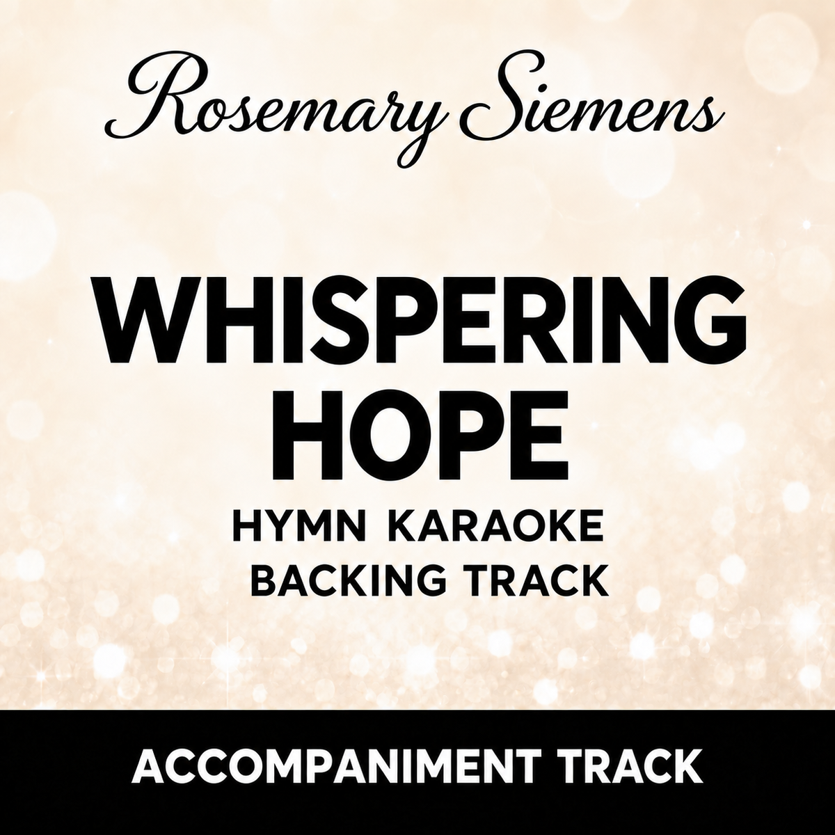 Whispering Hope hymn accompaniment track and karaoke backing track MP3 by Rosemary Siemens
